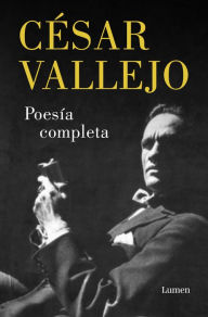 Title: Poesía Completa. César Vallejo / Complete Poems. César Vallejo, Author: César Vallejo