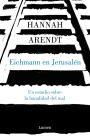 Eichmann en Jerusalén / Eichmann in Jerusalem: A Report on the Banality of Evil