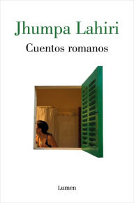 Title: Cuentos romanos, Author: Jhumpa Lahiri