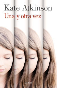 Title: Una y otra vez (Life After Life), Author: Kate Atkinson