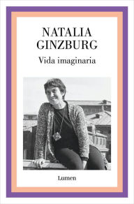 Title: Vida imaginaria, Author: Natalia Ginzburg