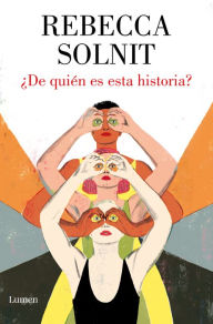 Title: ¿De quién es esta historia?, Author: Rebecca Solnit