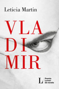 Title: Vladimir (Premio Lumen 2023), Author: Leticia Martin