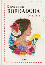 Title: Diario de una bordadora / Diary of an Embroideress, Author: Srta. Lylo
