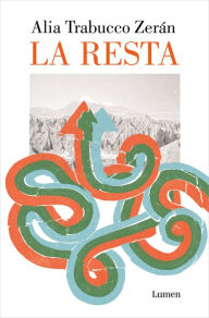 Title: La resta / The Remainder, Author: Alia Trabucco Zerán