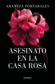 Title: Asesinato en la Casa Rosa / Murder in the Pink House, Author: Arantza Portabales