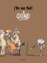 Title: ¡Yo no fui! / It Wasn't Me!, Author: Quino