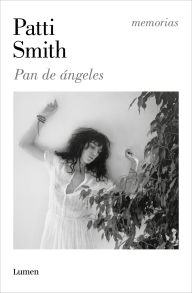 Title: Pan de ángeles, Author: Patti Smith