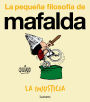 La injusticia (La pequeña filosofía de Mafalda) / Injustice
