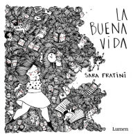 Title: La buena vida, Author: Sara Fratini