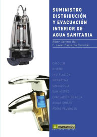 Title: Suministro, Distribución y Evacuación Interior de Agua Sanitaria, Author: Alberto Soriano Rull