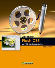 Title: Aprendre Flash CS5 amb 100 exercicis pràctics, Author: MEDIAactive