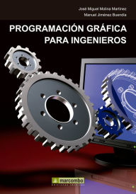 Title: Programación gráfica para ingenieros, Author: José Miguel Molina Martínez