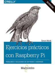 Title: Ejercicios prácticos con Raspberry Pi, Author: Simon Monk