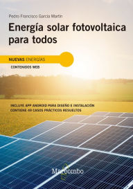 Title: Energía solar fotovoltaica para todos, Author: Pedro Francisco Garcia Martin