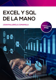 Title: Excel y SQL de la mano: Trabajo con bases de datos en Excel de forma eficiente, Author: Joan Pallerola Comamala
