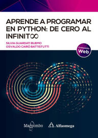 Title: Aprende a programar en Python: de cero al infinito, Author: Silvia Guardati Buemo