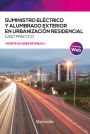 Suministro eléctrico y alumbrado exterior en urbanización residencial. Caso práctico