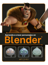 Title: Aprenda a crear personajes en Blender, Author: 3dtotal Publishing