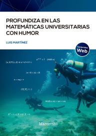 Title: Profundiza en las matemáticas universitarias con humor, Author: Luis Martínez Fernández