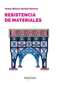 Title: Resistencia de materiales, Author: Tomás Wilson Alemán Ramírez