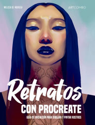 Title: Retratos con Procreate: Guía de iniciación para dibujar y pintar rostros, Author: Melissa De Nobrega
