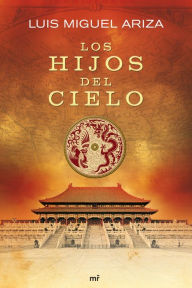 Title: Los hijos del cielo, Author: Luis Miguel Ariza