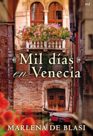 Title: Mil días en Venecia, Author: Marlena De Blasi
