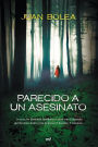 Parecido a un asesinato