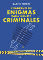 Cuaderno de enigmas para mentes criminales