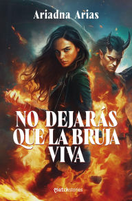 Title: No dejarás que la bruja viva, Author: Ariadna Arias