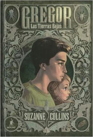 Title: Gregor: las tierras bajas (Gregor the Overlander), Author: Suzanne Collins