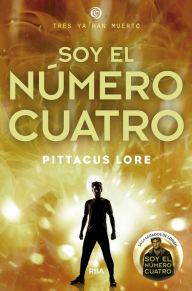 Title: Legados de Lorien 1 - Soy el número Cuatro, Author: Pittacus Lore