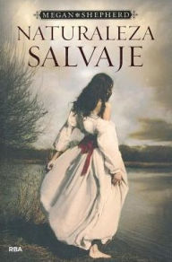 Naturaleza Salvaje = The Madman's Daughter