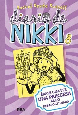 Erase una vez una princesa algo desafortunada (Diario de Nikki #8)
