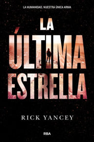 Title: La última estrella / The Last Star, Author: Rick Yancey