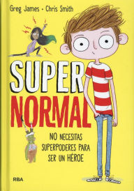 Title: Supernormal, Author: Greg James