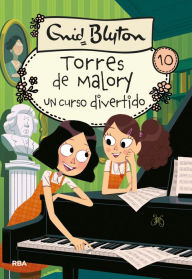 Title: Torres de Malory 10 - Un curso divertido, Author: Enid Blyton