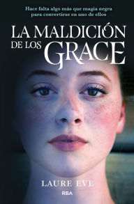 Title: La maldición de los Grace, Author: Laure Eve