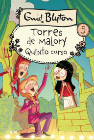 Title: Torres de Malory 5 - Quinto curso, Author: Enid Blyton