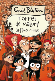 Title: Torres de Malory 6 - Último curso, Author: Enid Blyton