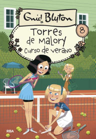 Title: Torres de Malory 8 - Curso de verano, Author: Enid Blyton