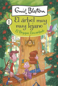 Title: El árbol muy muy lejano 1 - El bosque encantado, Author: Enid Blyton