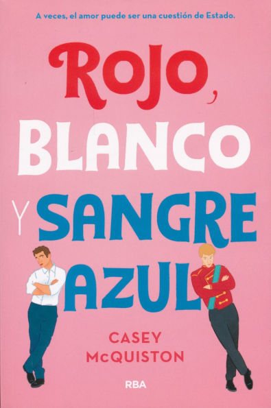 Rojo, blanco y sangre azul / Red, White & Royal Blue