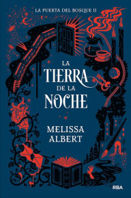 Title: La tierra de la noche / The Night Country, Author: Melissa Albert