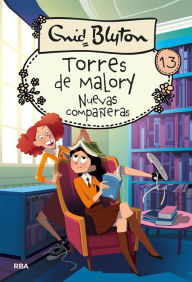 Title: Torres de Malory 13 - Nuevas compañeras, Author: Enid Blyton