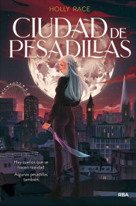 Title: Ciudad de pesadillas, Author: Holly Race