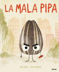 Title: La mala pipa / The Bad Seed, Author: Jory John