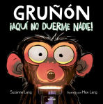 Alternative view 1 of ¡Aquí no duerme nadie! / Grumpy Monkey Up All Night
