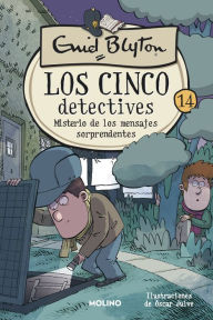 Title: Los cinco detectives 14 - Misterio de los mensajes sorprendentes, Author: Enid Blyton